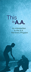 This Is A.A. An introduction to the A.A. recovery program